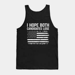 I hope both candidates lose Tank Top